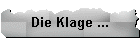 Die Klage ...