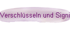 Verschlüsseln und Signieren