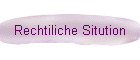 Rechtiliche Sitution