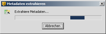 Fortschrittsanzeige beim Extrahieren von Metadaten.