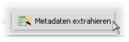 Metadaten extrahieren über die Symbolleiste.