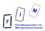 FIM- Forschungsinstitut fr Mikrprozessortechnik